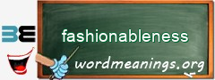 WordMeaning blackboard for fashionableness